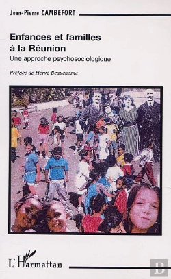 Bertrand.pt - Enfances Et Familles A La Reunion ; Une Approche Psychosociologique
