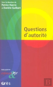 Enfances Et Psychiatrie; Questions D'Autorité