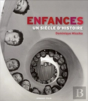 Enfances ; Un Siècle D'Histoire