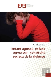 Enfant Agresse, Enfant Agresseur : Construits Sociaux De La Violence