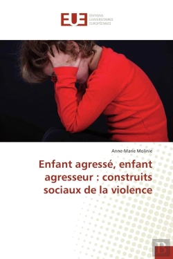 Bertrand.pt - Enfant Agresse, Enfant Agresseur : Construits Sociaux De La Violence