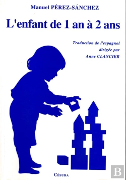 Bertrand.pt - Enfant De 1 An A 2 Ans (L') : Traduction De L'Espagnol Dirigée Par Anne Clancier
