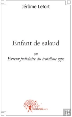 Bertrand.pt - Enfant De Salaud Ou Erreur Judiciaire Du Troisième Type
