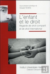 Enfant Et Le Droit. Regards De Droit Compare Et De Droit International (L')