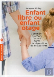 Enfant Libre Ou Enfant Otage ?