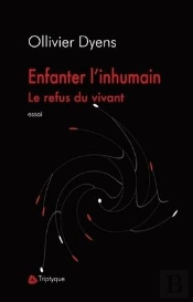 Enfanter L'Inhumain Le Refus Du Vivant