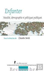 Enfanter : Natalité, Démographie Et Politiques Publiques