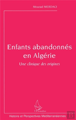 Bertrand.pt - Enfants Abandonnés En Algérie ; Une Clinique Des Origines