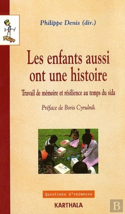 Bertrand.pt - Enfants Aussi Ont Une Histoire (Les). Travail De Mémoire Et Résilience Au Temps Du Sida