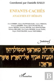 Enfants Cachés ; Analyses Et Débats