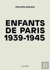 Enfants De Paris ; 1939-1945
