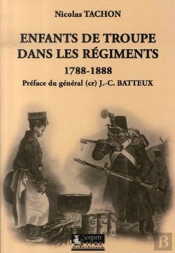 Bertrand.pt - Enfants De Troupe Dans Les Régiments, 1788-1888