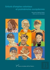 Enfants D'Empires Coloniaux Et Postmémoires Européennes