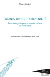Enfants, Droits Et Citoyenneté ; Faire Émerger La Perspective Des Enfants Sur Leurs Droits