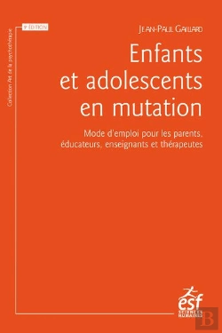 Bertrand.pt - Enfants Et Adolescents En Mutation : Mode D'Emploi Pour Les Parents, Éducateurs, Enseignants Et Thérapeutes