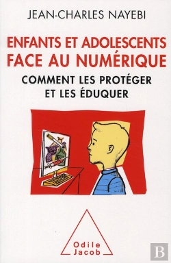 Bertrand.pt - Enfants Et Adolescents Face Au Numerique Comment Les Proteger Et Les Eduquer