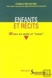 Enfants Et Récits : Mises En Mots Et 'Reste'