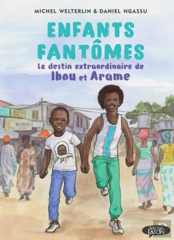 Bertrand.pt - Enfants Fantômes : Le Destin Extraordinaire De Ibou Et Arame