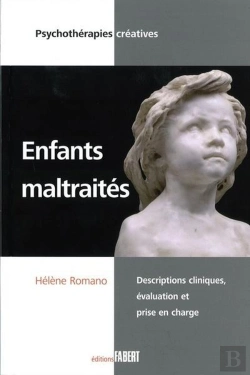 Bertrand.pt - Enfants Maltraités ; Descriptions Cliniques, Évaluation Et Prise En Charge