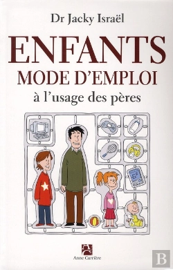 Bertrand.pt - Enfants, Mode D'Emploi À L'Usage Des Pères