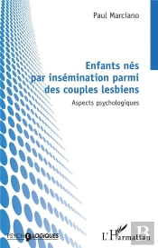 Enfants Nes Par Insemination Parmi Des Couples Lesbiens - Aspects Psychologiques