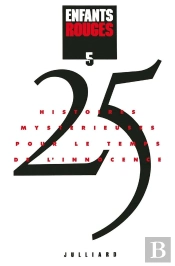 Enfants Rouges ; 25 Histoires Mystérieuses Pour Le Temps De L'Innocence
