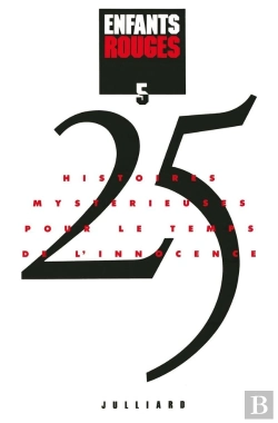 Bertrand.pt - Enfants Rouges ; 25 Histoires Mystérieuses Pour Le Temps De L'Innocence