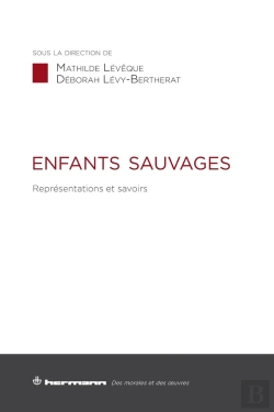 Bertrand.pt - Enfants Sauvages : Représentations Et Savoirs