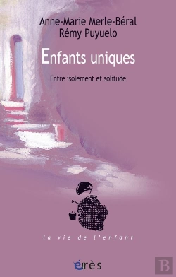 Bertrand.pt - Enfants Uniques ; Entre Isolement Et Solitude