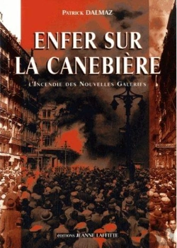 Bertrand.pt - Enfer Sur La Cannebiere ; L'Histoire De L'Incendie Des Nouvelles Galeries En 1938