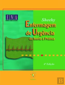Bertrand.pt - Enfermagem de Urgência - Da Teoria à Prática