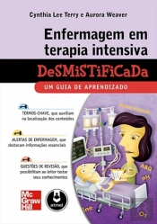 Enfermagem em Terapia Intensiva Desmistificada