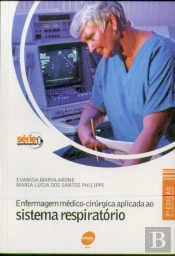 Enfermagem Médico-Cirúrgica Aplicada Ao Sistema Respiratório (2ª Edição Revista E Ampliada)