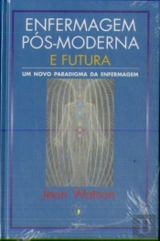 Enfermagem Pós-Moderna e Futura