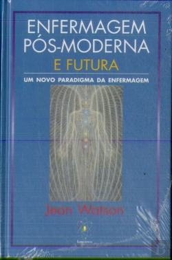 Bertrand.pt - Enfermagem Pós-Moderna e Futura