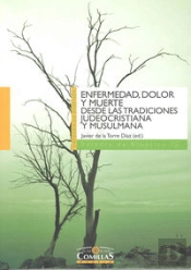 Enfermedad, Dolor Y Muerte Desde Las Tradiciones Judeocristiana Y Musulmana