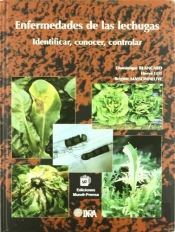 Enfermedades De Las Lechugas. Identificar, Conocer Y Controlar