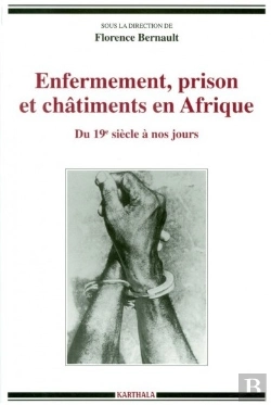 Bertrand.pt - Enfermement, Prison Et Châtiments En Afrique