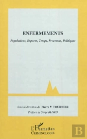 Enfermements ; Populations, Espaces, Temps, Processus, Politiques