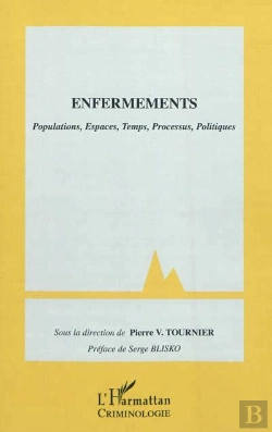 Bertrand.pt - Enfermements ; Populations, Espaces, Temps, Processus, Politiques