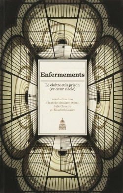 Bertrand.pt - Enfermenents ; Le Cloître Et La Prison (Vi-Xviii Siècle)