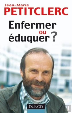 Bertrand.pt - Enfermer Ou Éduquer ? - 2ème Édition - Pour Une Vraie Prévention De La Délinquance : Pour Une Vraie Prévention De La Délinquance
