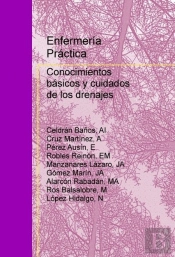 Enfermería Práctica: Conocimientos Básicos Y Cuidados De Los Drenajes
