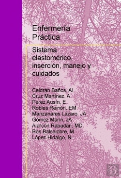 Bertrand.pt - Enfermería Práctica: Sistema Elastomérico, Inserción, Manejo Y Cuidados