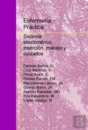Enfermería Práctica: Sistema Elastomérico, Inserción, Manejo Y Cuidados