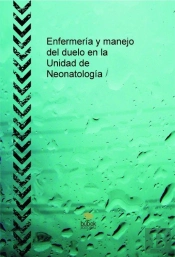 Enfermería Y Manejo Del Duelo En La Unidad De Neonatología