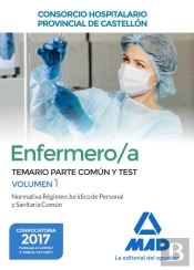 Enfermero/A Del Consorcio Hospitalario Provincial De Castellón. Temario Parte Común Y Test Volumen 1