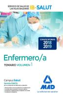 Enfermero/A Del Servicio De Salud De Las Illes Balears (Ib-Salut).Temario Volumen 1