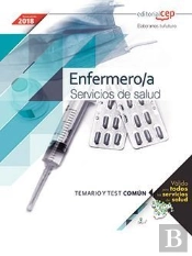 Enfermero/A. Servicios De Salud (Ámbito Estatal). Temario Y Test Común