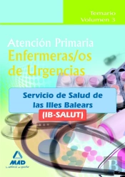 Enfermeros De Urgencias De Atención Primaria Del Ib-Salut. Temario Volumen Iii.
